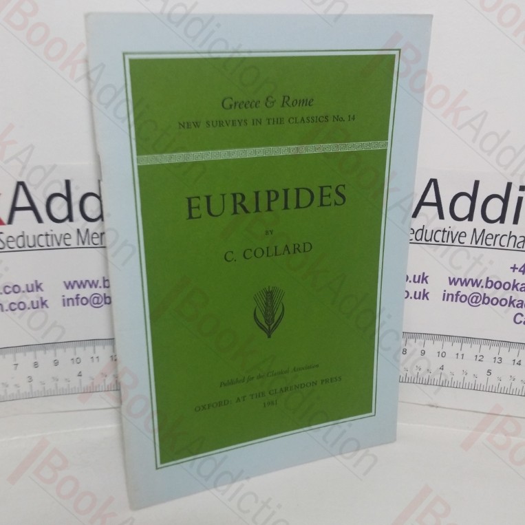 Euripides (Greece & Rome: New Surveys in the Classics series, No. 14)