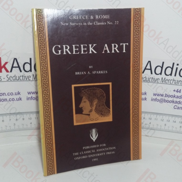 Greek Art (Greece & Rome: New Surveys in the Classics series, No. 40)