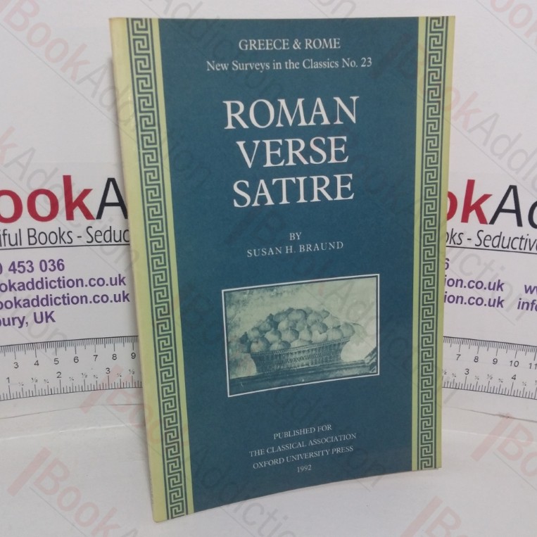 Roman Verse Satire (Greece & Rome: New Surveys in the Classics series, No. 23)