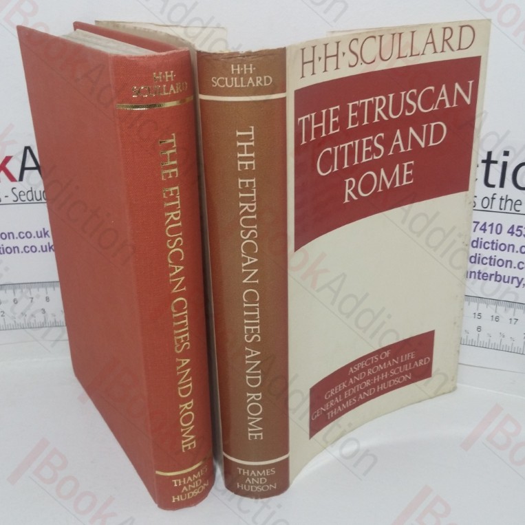 The Etruscan Cities and Rome (Aspects of Greek and Roman Life series)