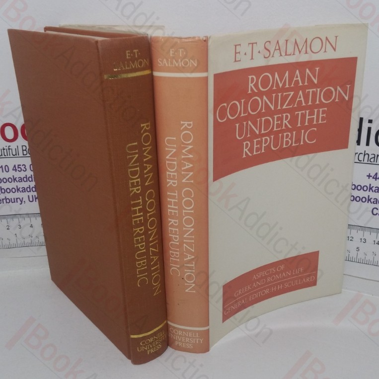 Roman Colonization under the Republic (Aspects of Greek and Roman Life series)