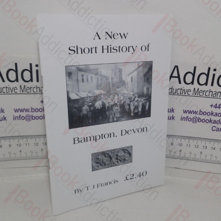 A New Short History of Bampton, Devon