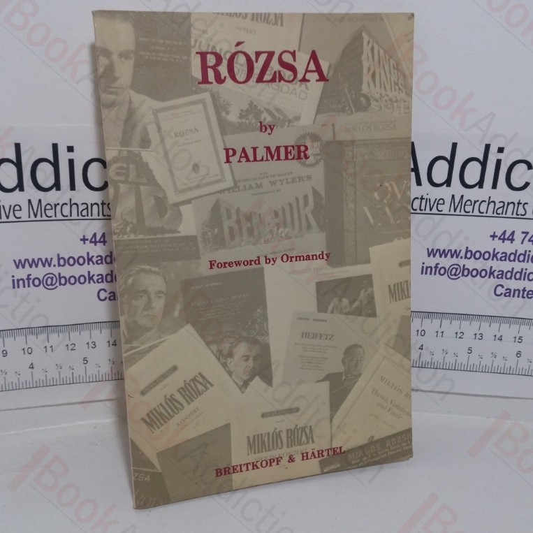 Miklós Rózsa: A Sketch of His Life and Work