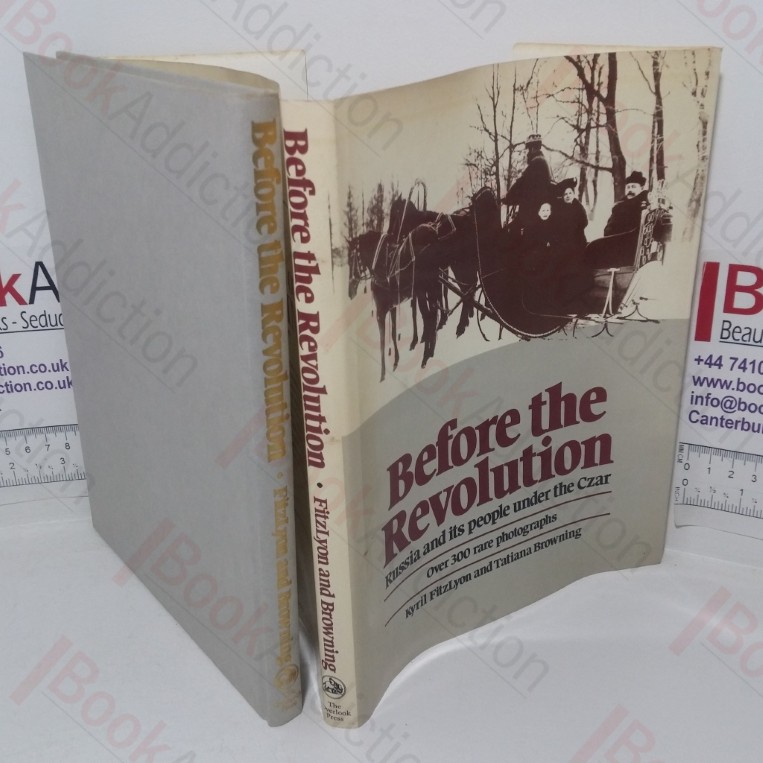 Before the Revolution: Russia and Its People Under the Czar