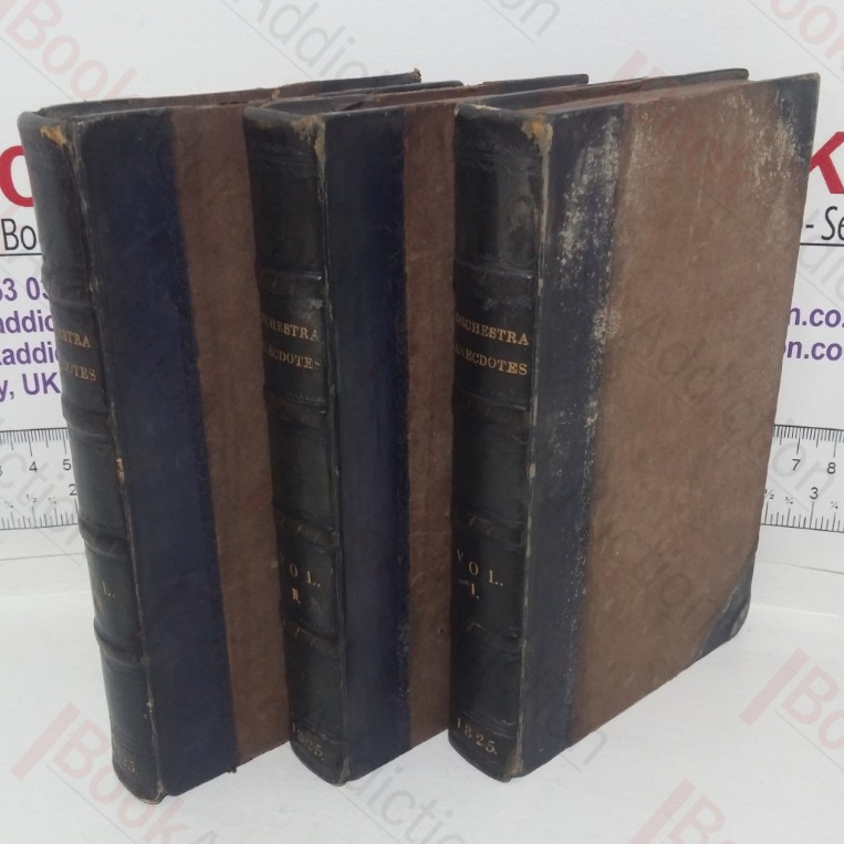 Concert Room and Orchestra Anecdotes of Music and Musicians, Ancient and Modern (Volumes I, II & III)
