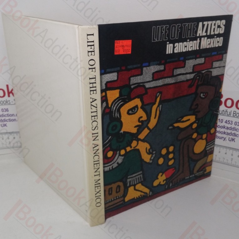 Life of the Aztecs in Ancient Mexico