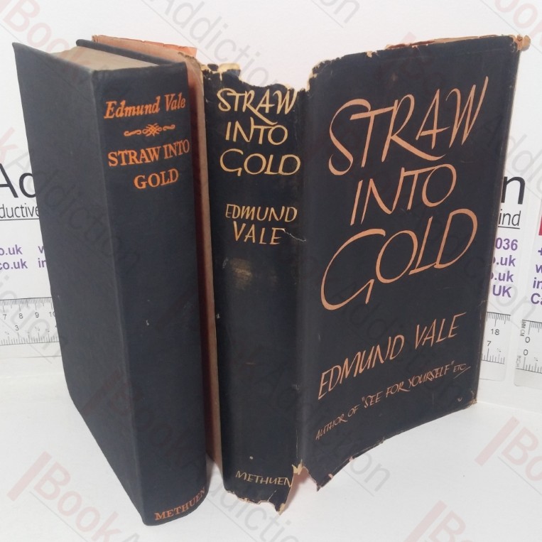Straw into Gold: An Account of the Doings of a Worker in Ideas from the Armistice of '18 to the Crisis of '38