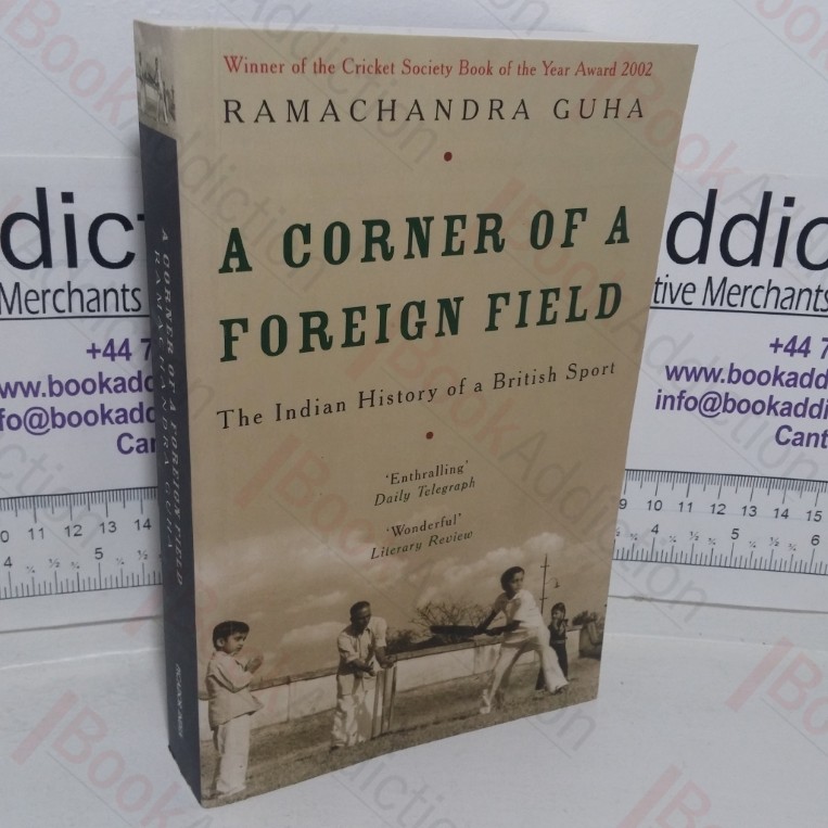 A Corner of a Foreign Field: The Indian History of a British Sport