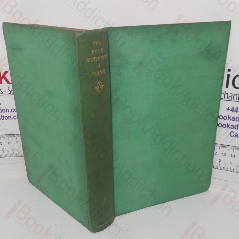 The Book Without a Name, Being the Eighteenth Century Journal of an Unmarried English Lady to her Natural Son