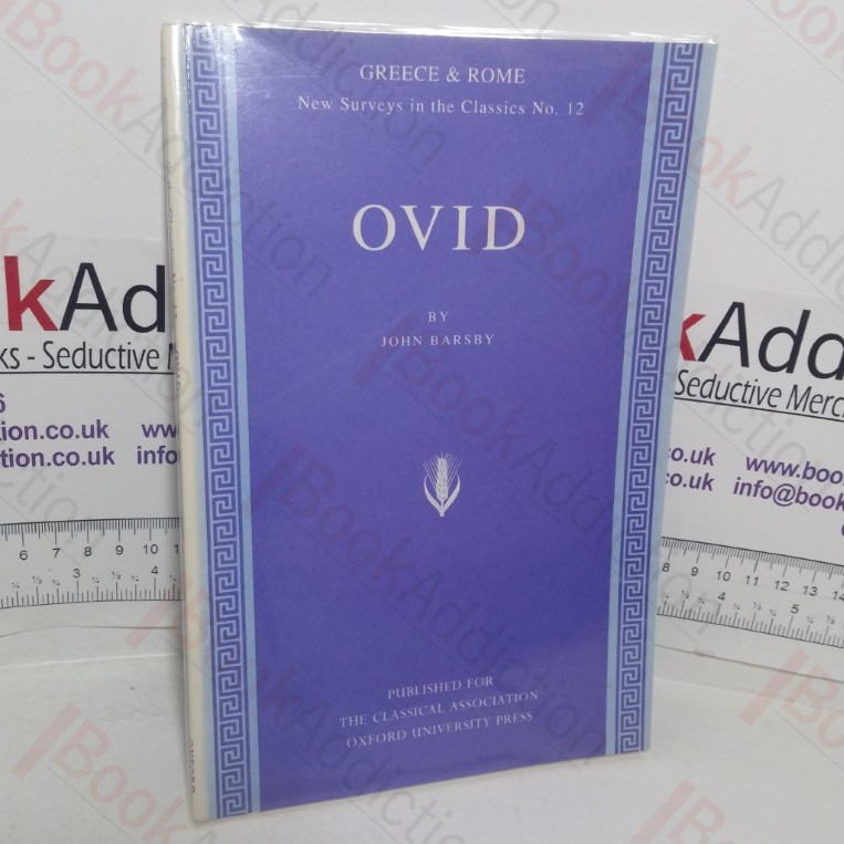 Ovid (Greece and Rome, New Surveys in the Classics, No. 12)