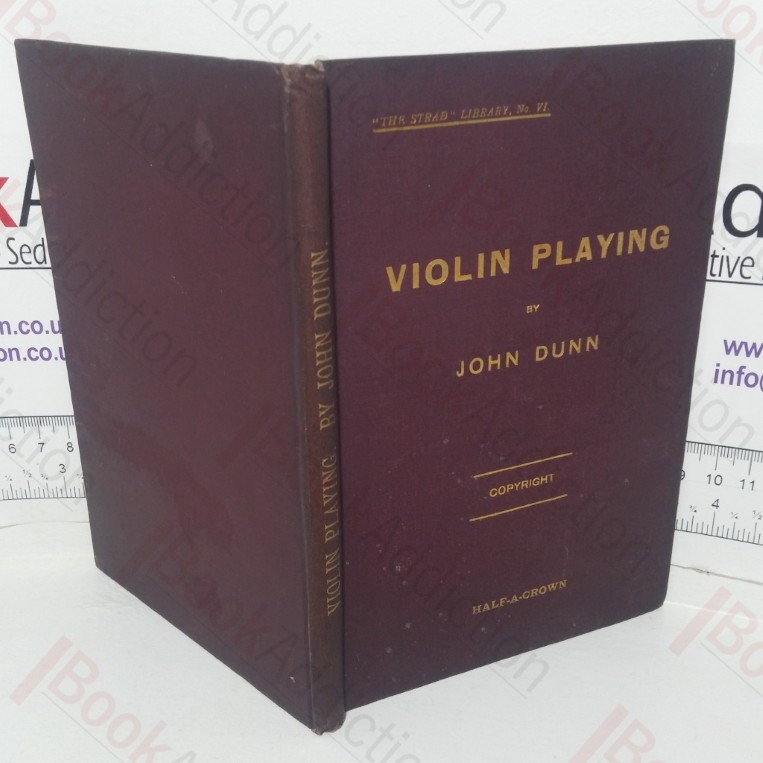 Violin Playing ("The Strad" Library, No. VI)
