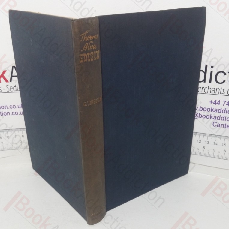 Thomas Alva Edison: Builder of Civilization