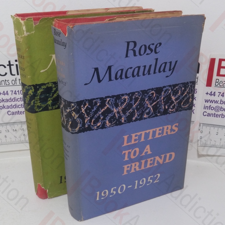 Rose Macauley - Letters to a Friend, 1950-1952; Rose Macauley - `Last Letters to a Friend, 1952-1958 (Two Volumes)