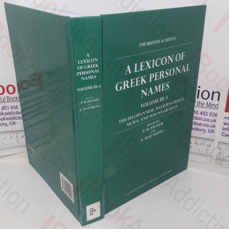 A Lexicon of Greek Personal Names, Volume IIIA - the Peloponnese, Western Greece, Sicily and Magna Gracia