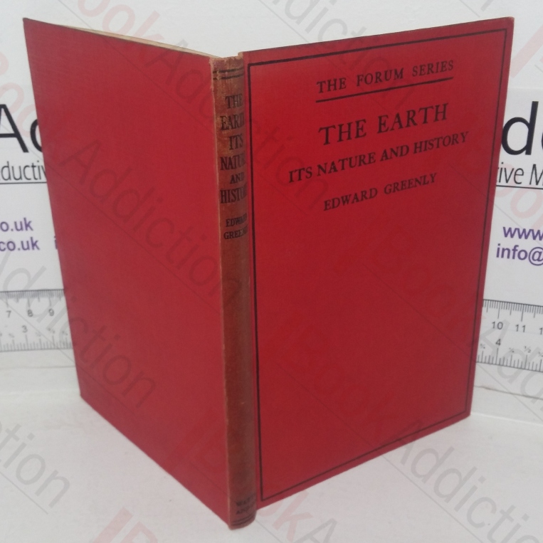 The Earth: Its Nature and History (The Forum series)