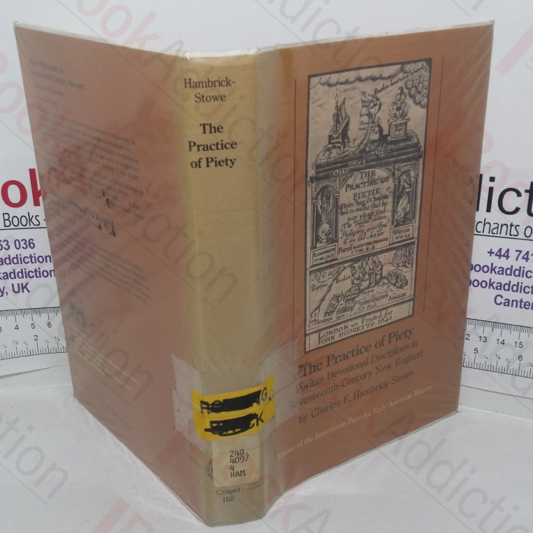 The Practice of Piety: Puritan Devotional Disciplines in Seventeenth-century New England
