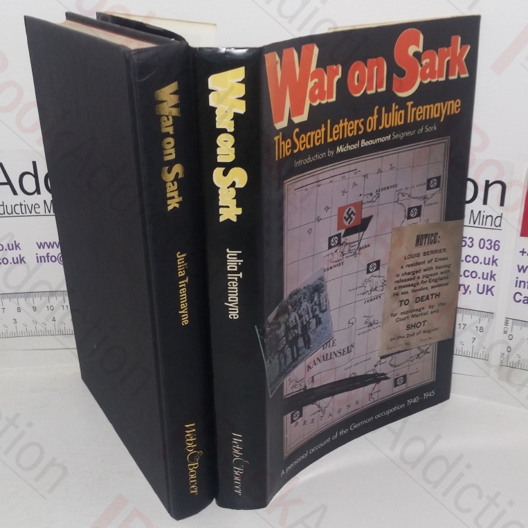 War on Sark: The Secret letters of Julia Tremayne - A Personal Account of the German Occupation, 1940-194L
