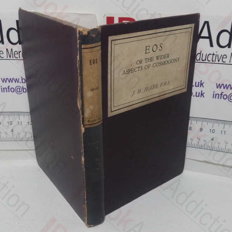 EOS, or the Wider Aspects of Cosmogony