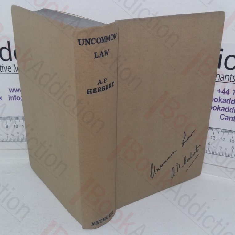 Uncommon Law, Being Sixty-six Misleading Cases Revised and Collected in One Volume, Including Ten Cases Not Published Before