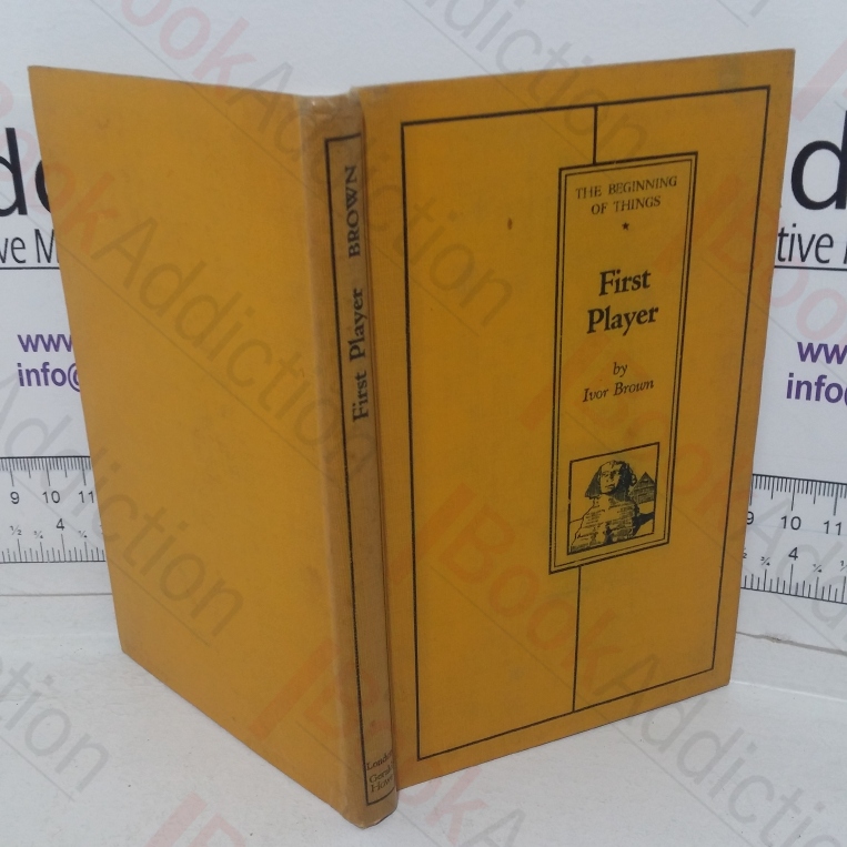 First Player: The Origin of Drama (The Beginnings of Things series)