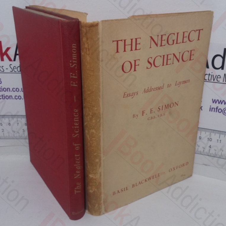 The Neglect of Science: Essays Addressed to Laymen