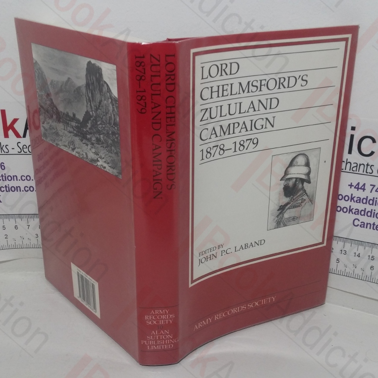 Lord Chelmsford's Zululand Campaign, 1878-1879 (Publications of the Army Records Society, No. 10)