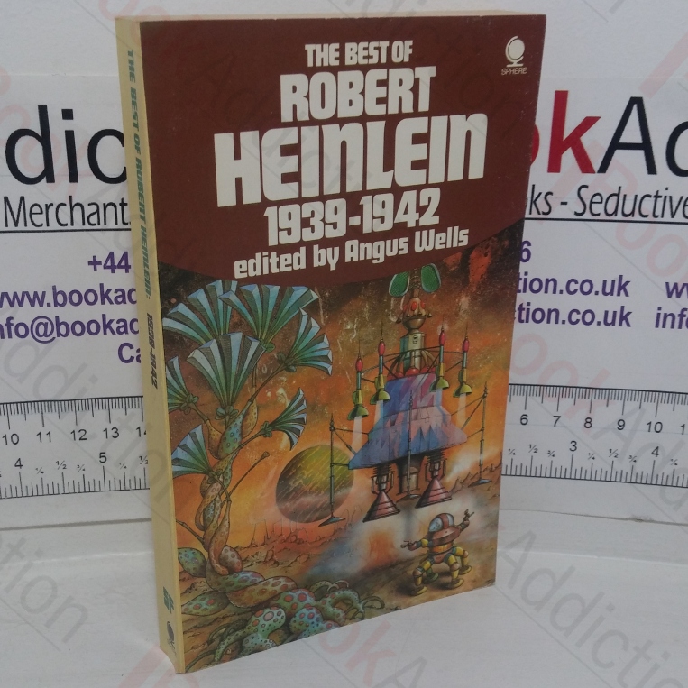 Best of Robert A Heinlein, 1939-1942 (Sphere Science Fiction)