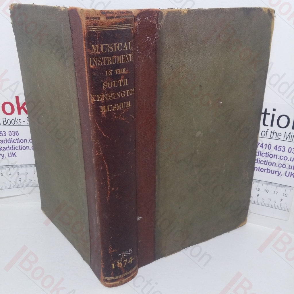 A Descriptive Catalogue of the Musical Instruments in the South Kensington Museum