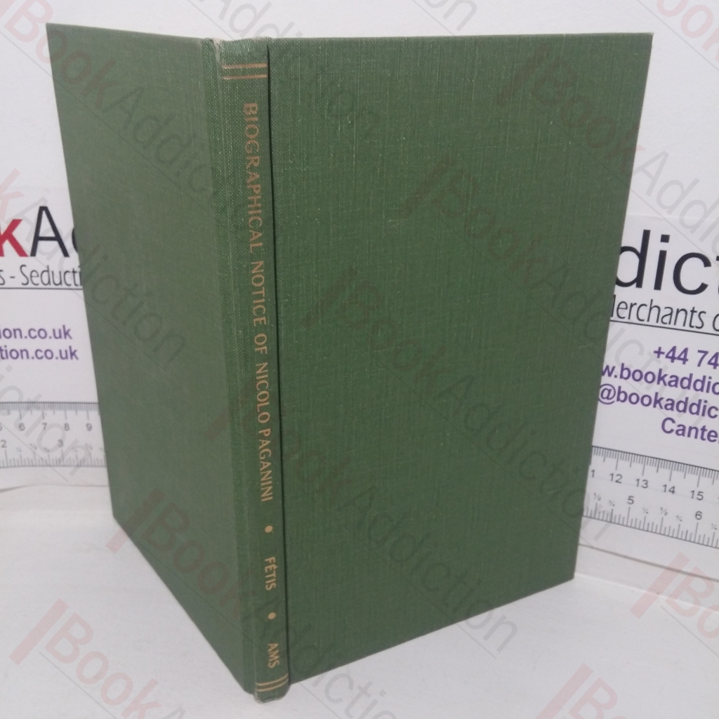 Biographical Notice of Nicolo Paganini, with an Analysis of His Compositions, and a Sketch of the History of the Violin