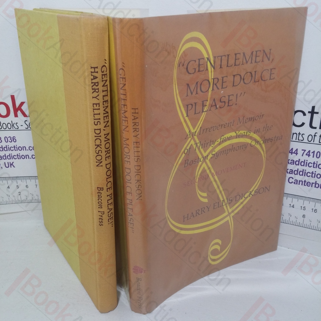 Gentlemen, More Dolce, Please! (Second Movement) An Irreverent Memoir of Thirty-five Years in the Boston Symphony Orchestra