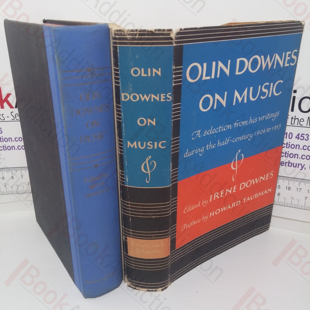 Olin Downes on Music: A Selection from His Writings during the Half-century, 1906 To 1955