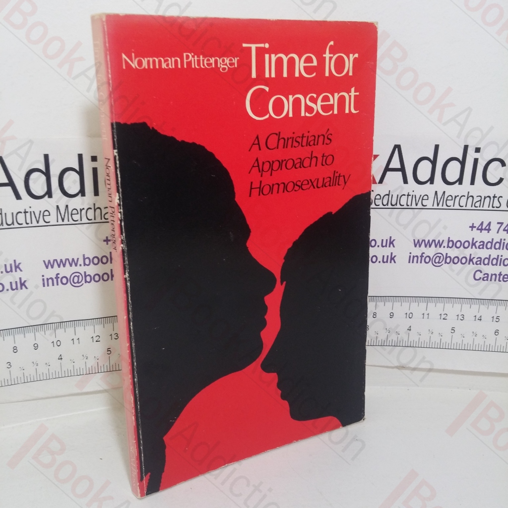 Time for Consent: A Christian's Approach to Homosexuality