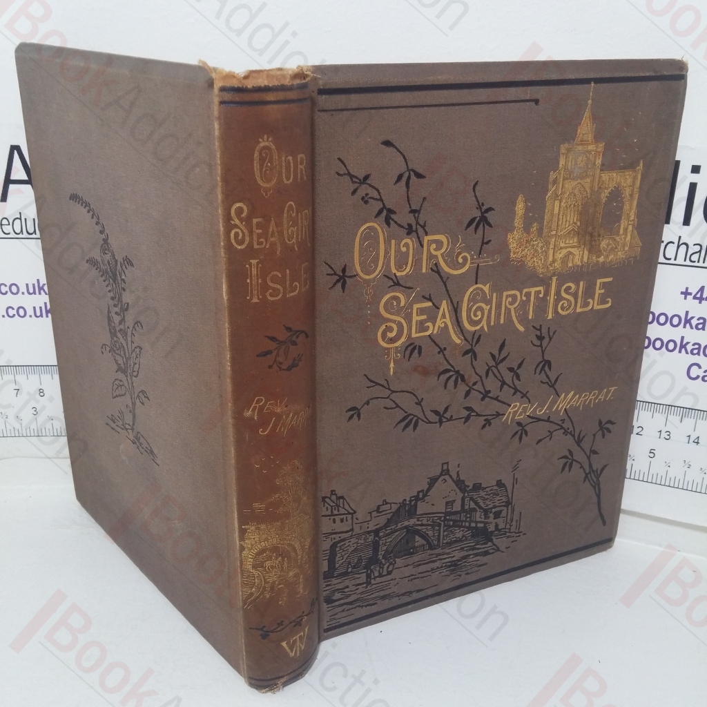 Our Sea-girt Isle: English Scenes and Scenery Delineated