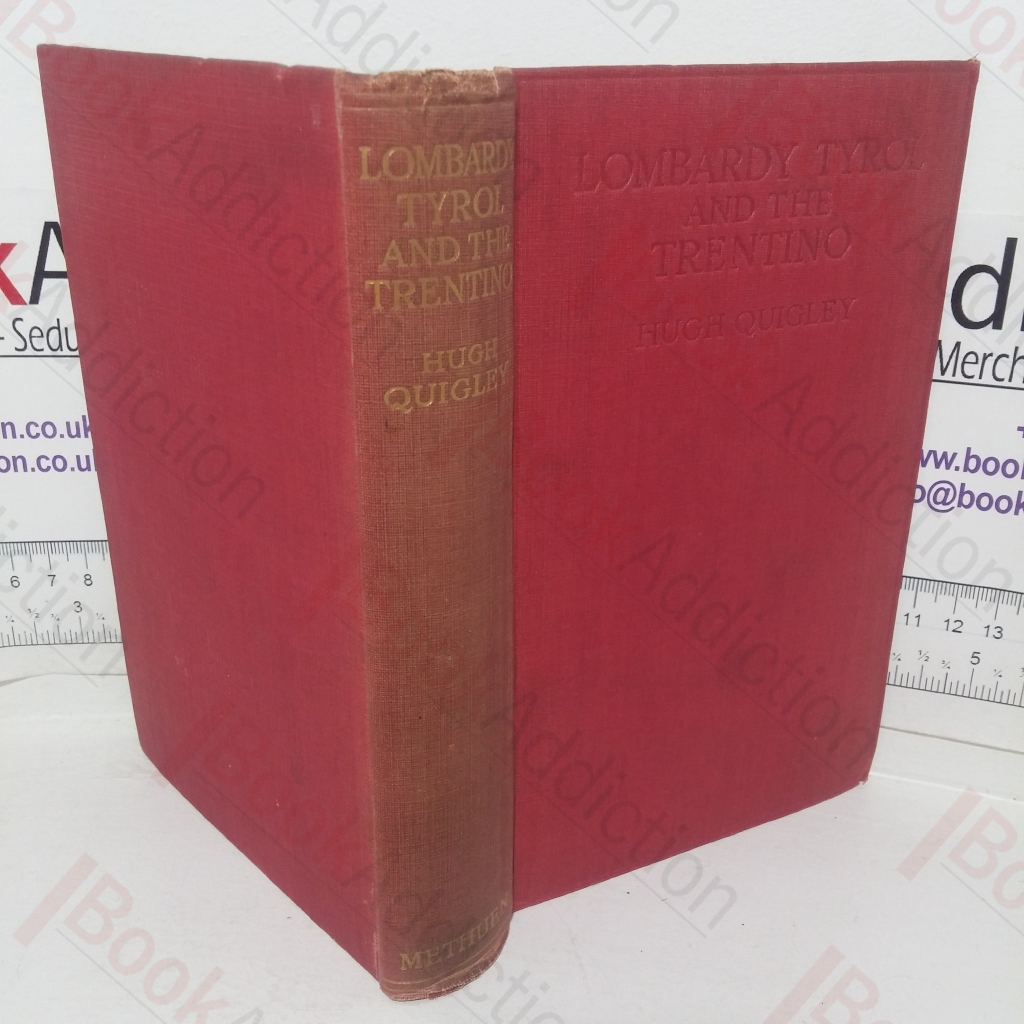 Lombardy Tyrol and the Trentino