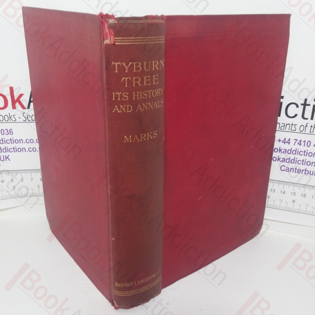 Tyburn Tree its History and Annals