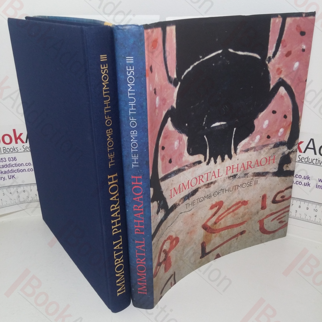 Immortal Pharaoh: The Tomb of Thutmosse III (Exhibition Catalogue)
