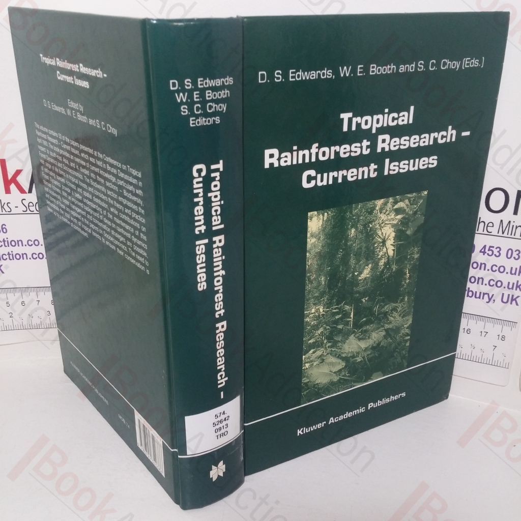 Tropical Rainforest Research - Current Issues: Proceedings of the Conference held in Bandar Seri Begawan, April 1993 (Monographiae Biologicae series, 74)