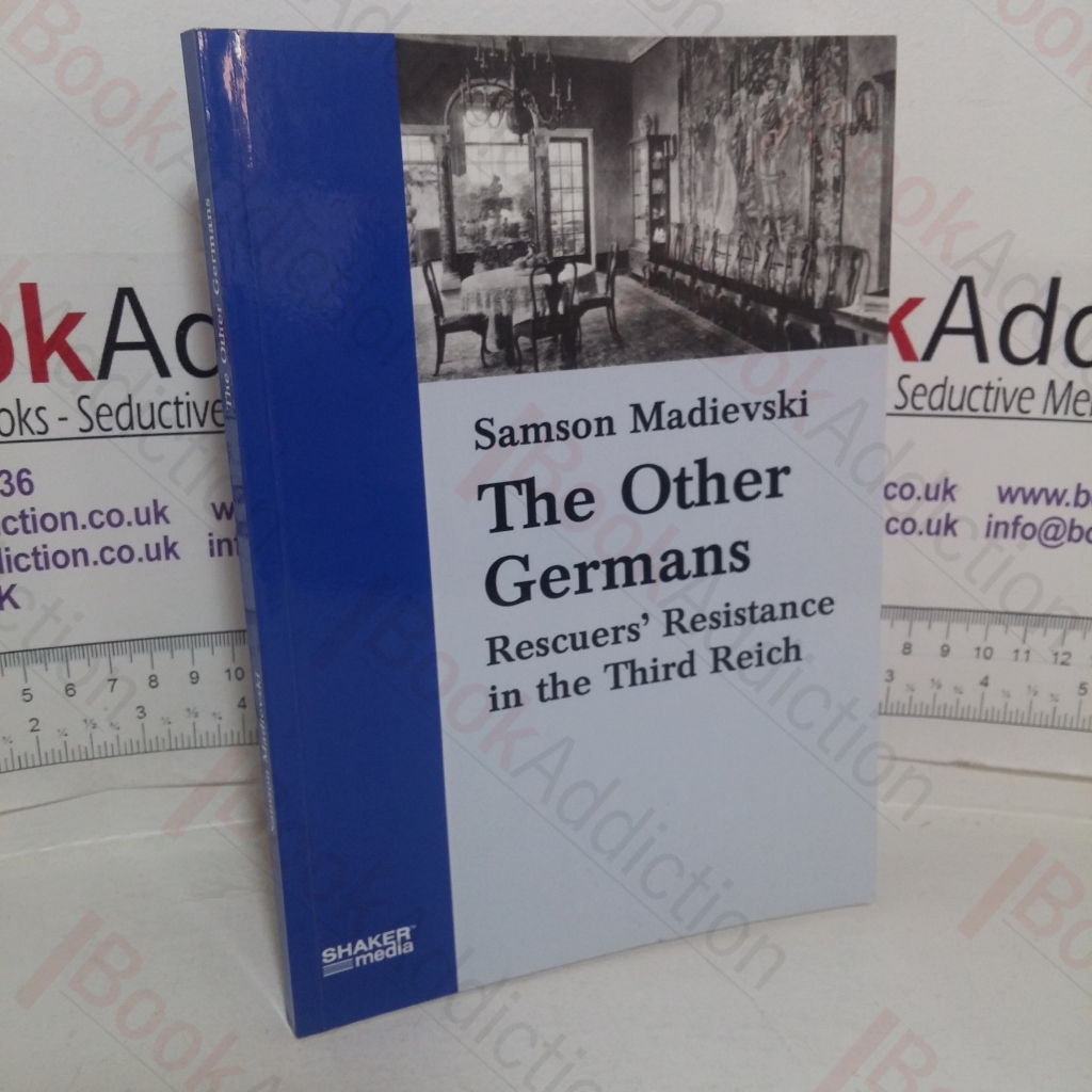 The Other Germans: Rescuers' Resistance in the Third Reich