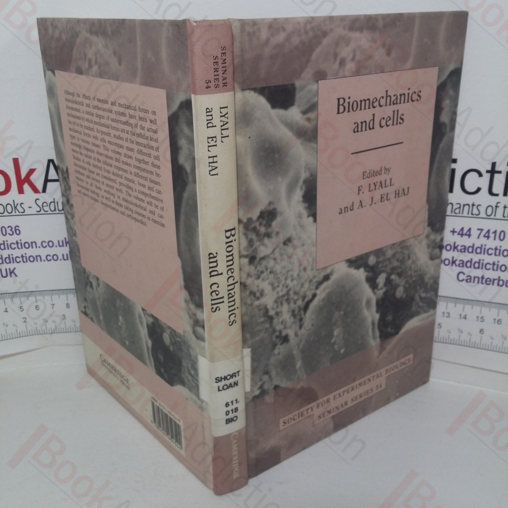 Biomechanics and Cells (Society for Experimental Biology Seminar Series, Series Number 54)