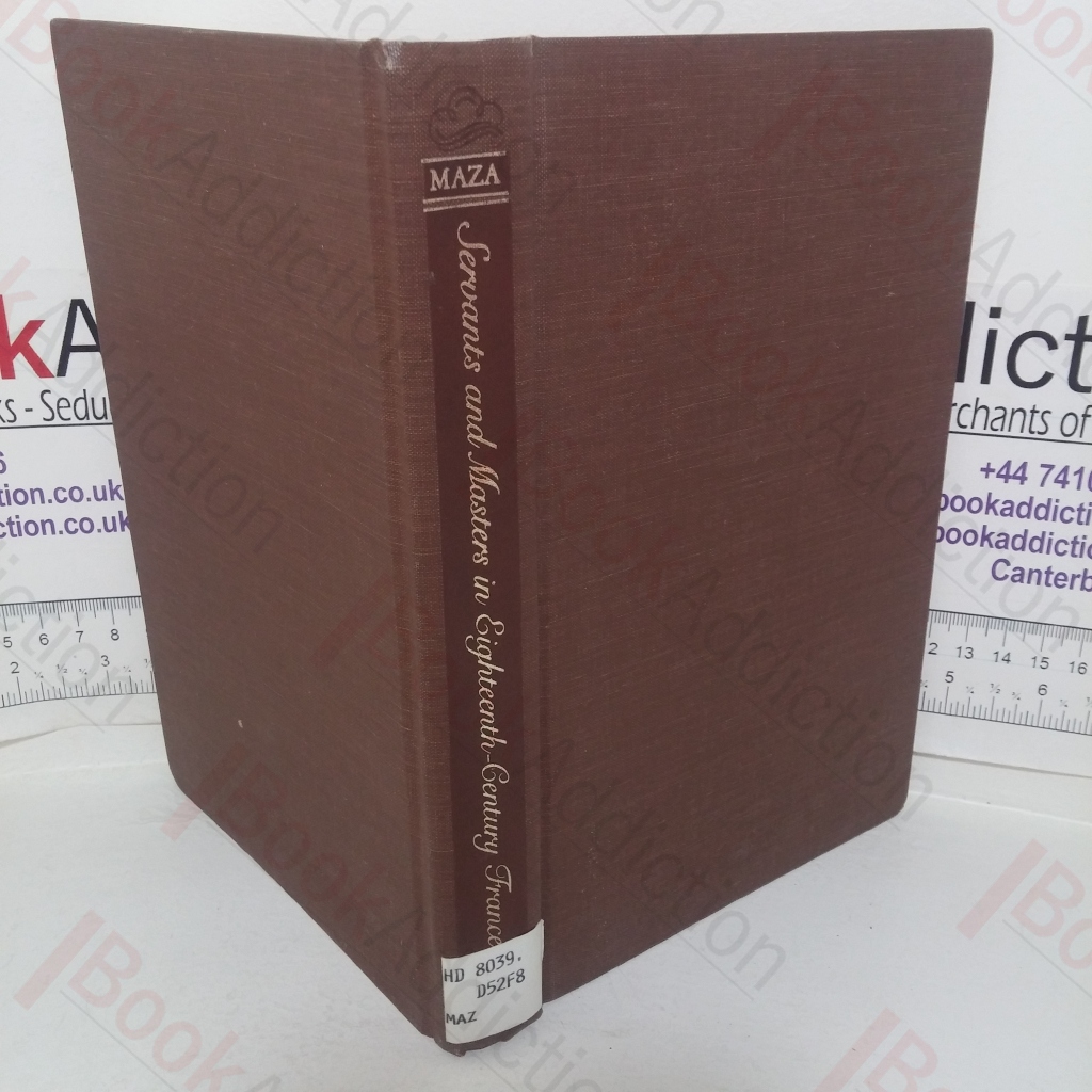 Servants and Masters in Eighteenth-Century France: The Uses of Loyalty