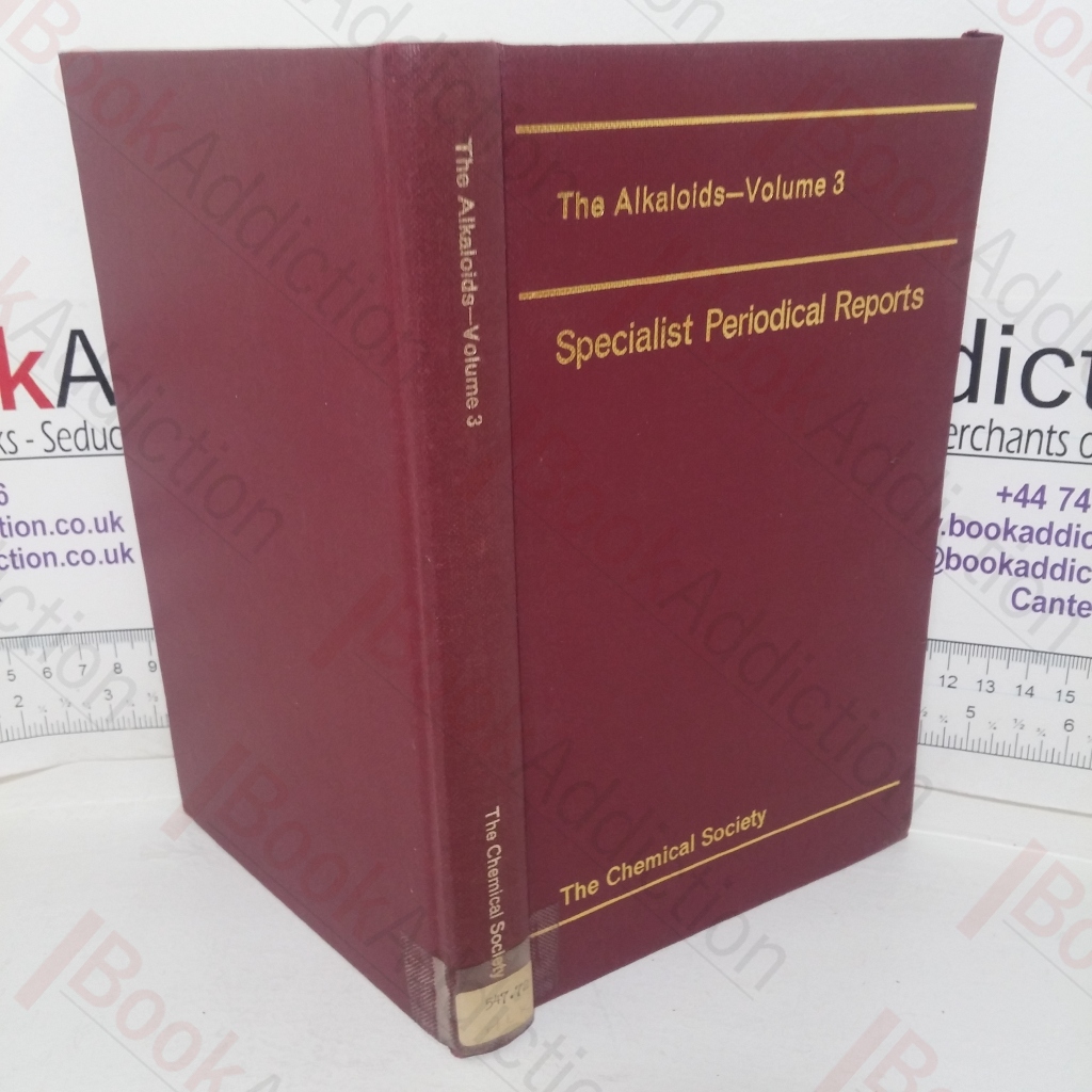 The Alkaloids: Volume 3 (Specialist Periodical Reports)