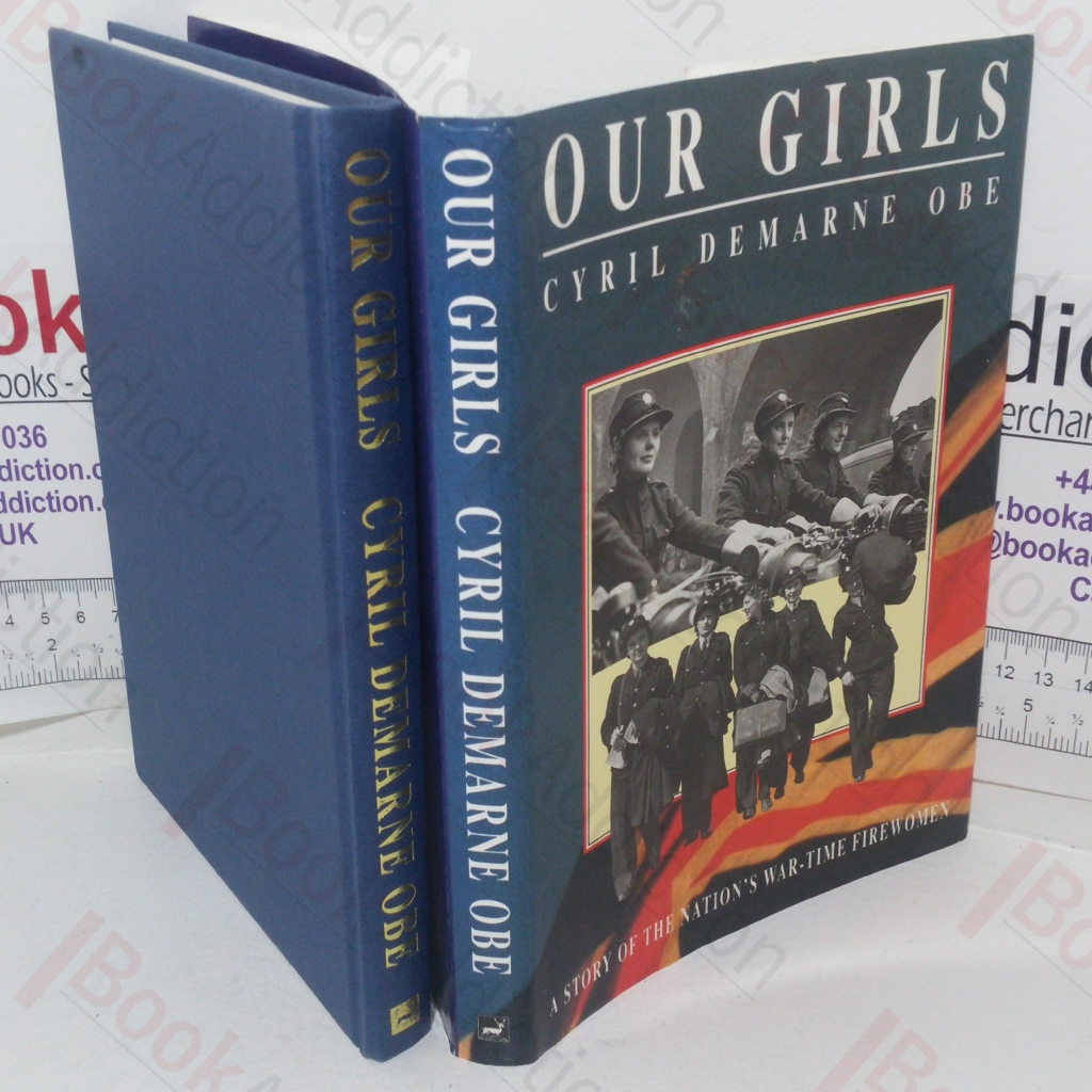 Our Girls: A Story of the Nation's Wartime Firewomen