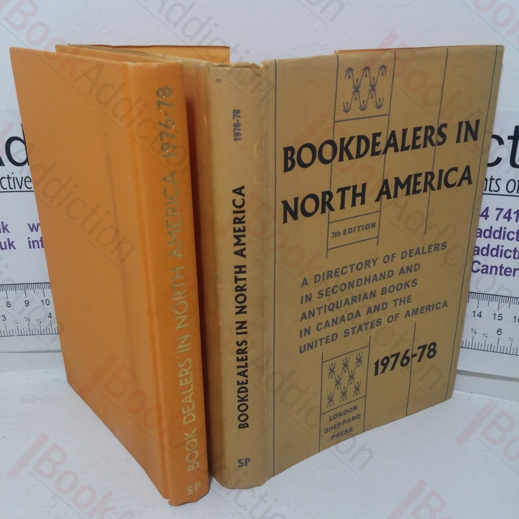 Bookdealers in North America, 1976-78: A Directory of Dealers in Secondhand and Antiquarian Books in Canada and the United States of America