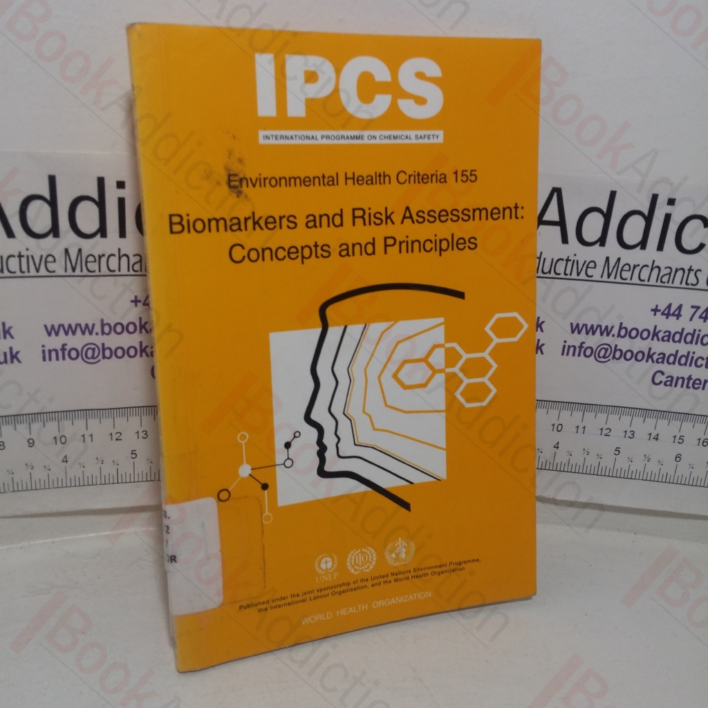 Biomarkers & Risk Assessment: Concepts and Principles (Environmental Health Criteria series, No. 155)