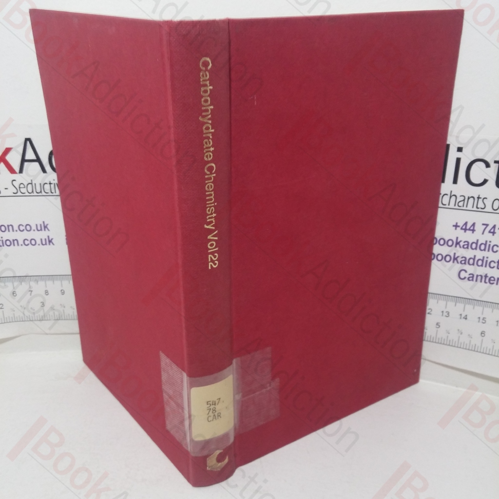 Carbohydrate Chemistry: Monosaccharides, Disaccharides, & Specific Oligosaccharides (Specialist Periodical Reports, Volume 22)