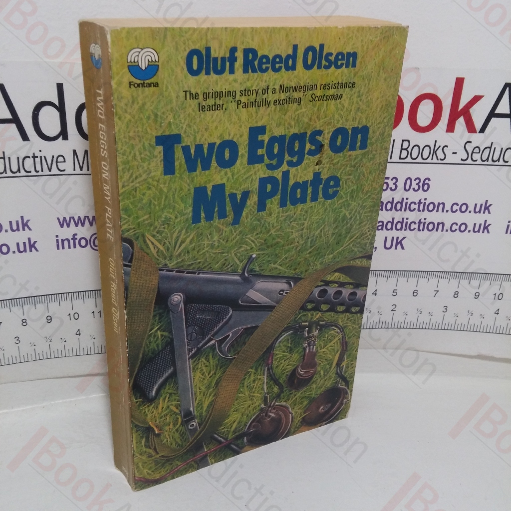 Two Eggs On My Plate: The Gripping Story of a Norwegian Resistance Leader