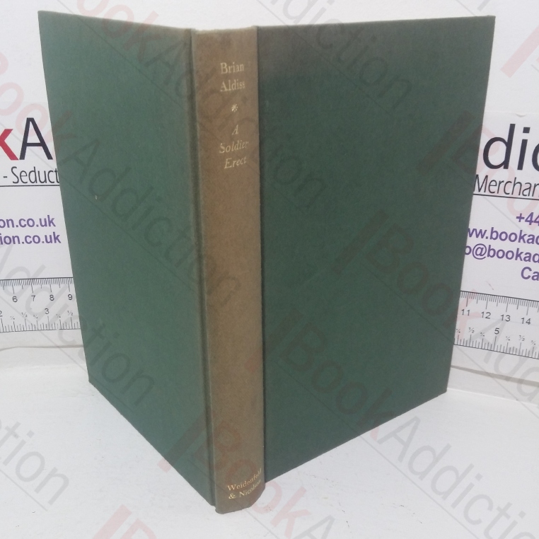 A Soldier Erect or Further Adventures of the Hand-reared Boy