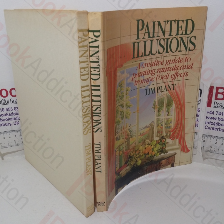 Painted Illusions: A Creative Guide to Painting Murals and Trompe L'oeil Effects