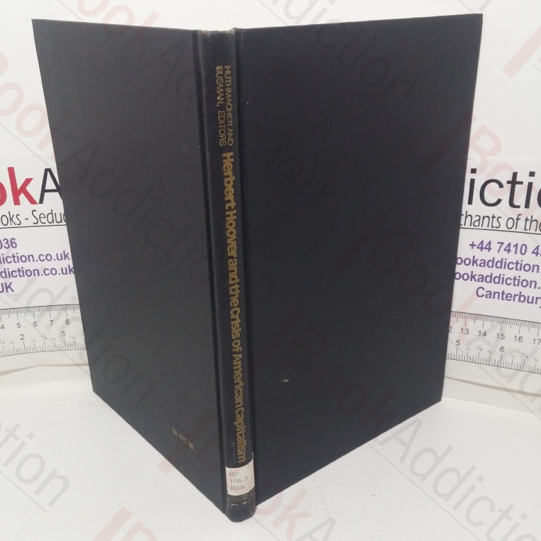 Herbert Hoover and the Crisis of American Capitalism