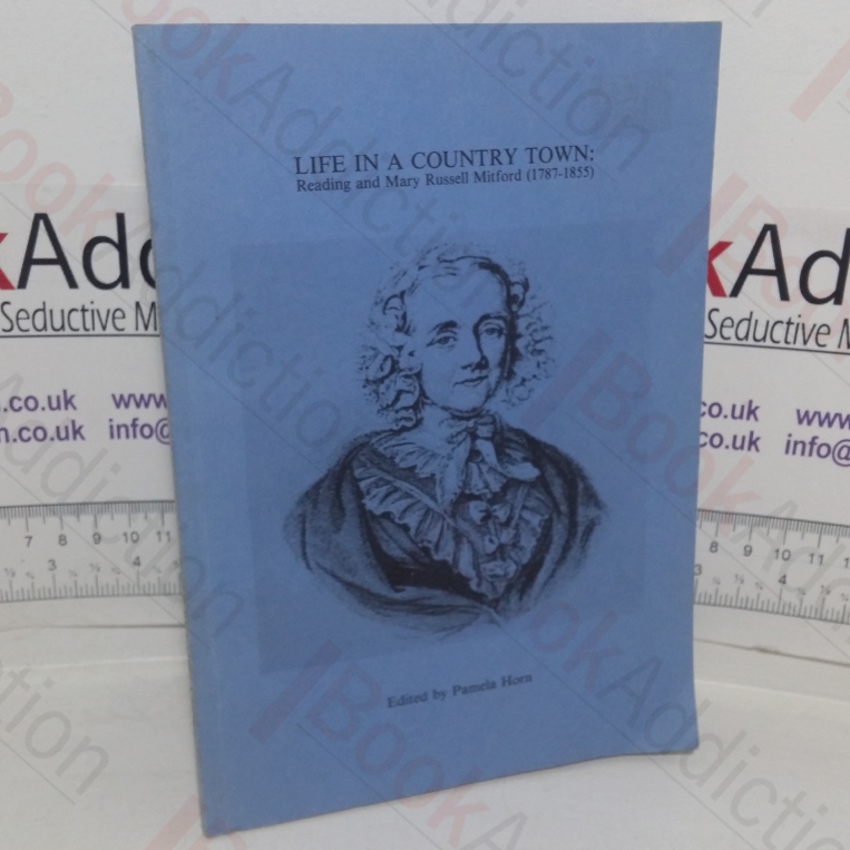 Life in a Country Town: Reading and Mary Russell Mitford (1787-1855)